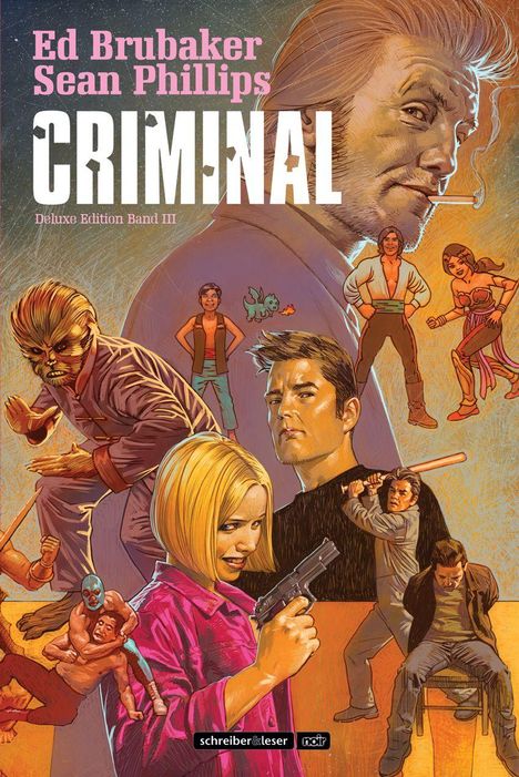Titel: Criminal. Deluxe Edition Band III. Figuren in Actionposen; ein Mann raucht, Frau mit Pistole, junge Figur mit Drache.