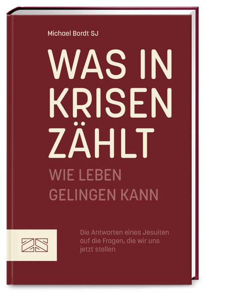 Michael Bordt: Was in Krisen zählt, Buch