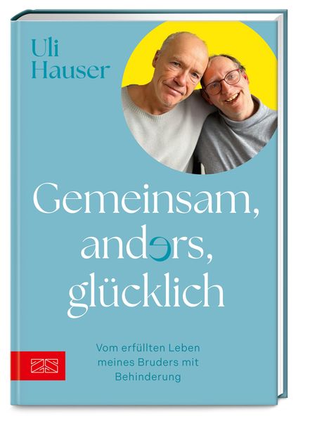 Uli Hauser: Gemeinsam, anders, glücklich, Buch