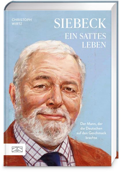 „Siebeck: Ein sattes Leben“ von Christoph Wirtz. Porträt eines älteren Mannes mit Bart auf blauem Hintergrund.