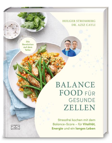 Holger Stromberg, Dr. Aziz Cayli. Balance Food für gesunde Zellen. Teller mit Gemüse und Huhn, Küchenutensilien.