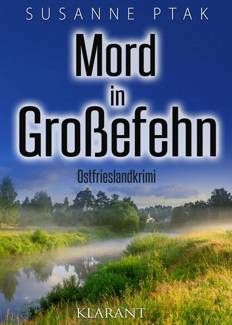 Susanne Ptak: Mord in Großefehn. Ostfrieslandkrimi, Buch
