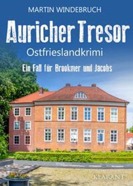 Martin Windebruch: Auricher Tresor. Ostfrieslandkrimi, Buch