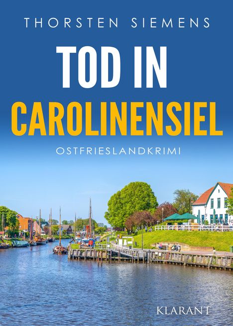 Thorsten Siemens: Tod in Carolinensiel. Ostfrieslandkrimi, Buch