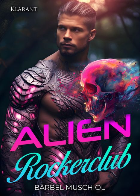 Bärbel Muschiol: Alien Rockerclub. Rockerroman, Buch