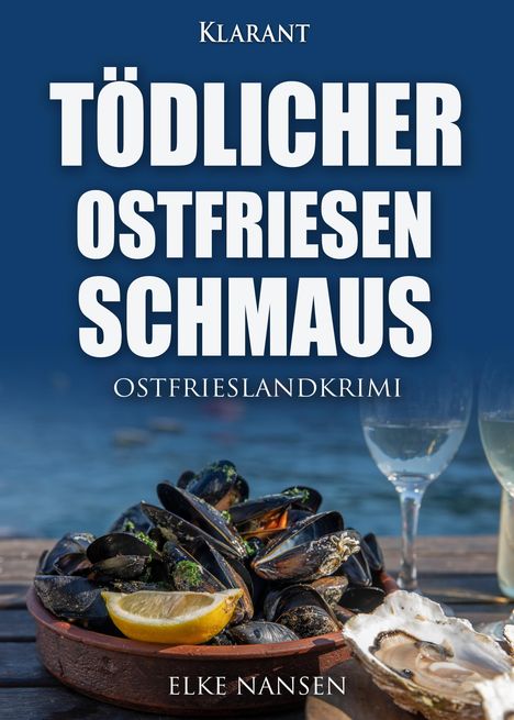 Elke Nansen: Tödlicher Ostfriesenschmaus. Ostfrieslandkrimi, Buch