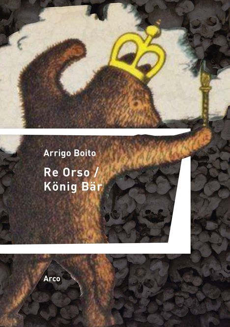 Arrigo Boito: Boito, A: Re Orso - König Bär, Buch