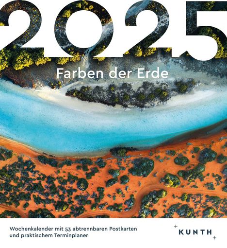 Farben der Erde - KUNTH Postkartenkalender 2025, Kalender