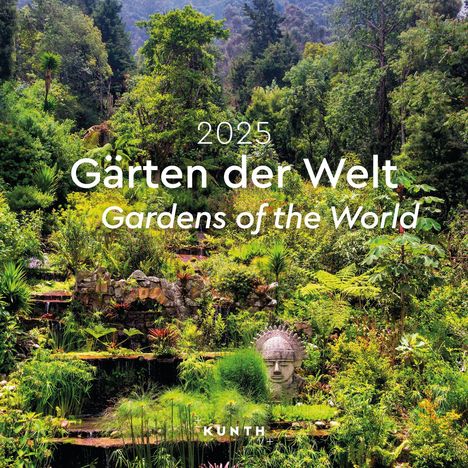Gärten der Welt - KUNTH Broschurkalender 2025, Kalender