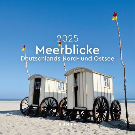 Meerblicke - Deutschlands Nord- und Ostsee - KUNTH Broschurkalender 2025, Kalender