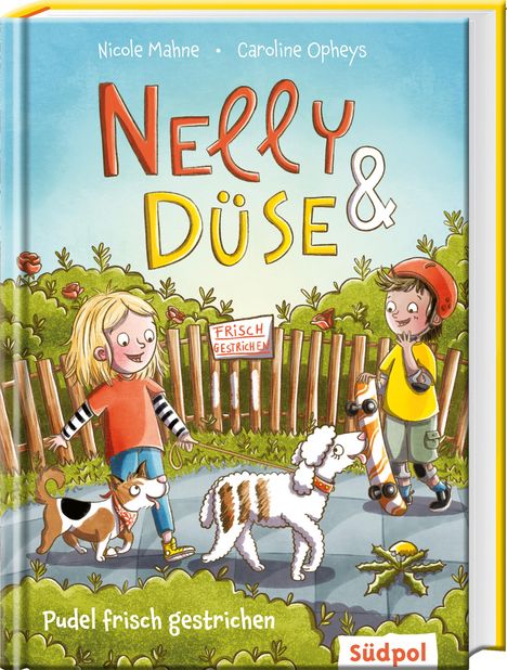 Nicole Mahne: Nelly &amp; Düse - Pudel frisch gestrichen, Buch