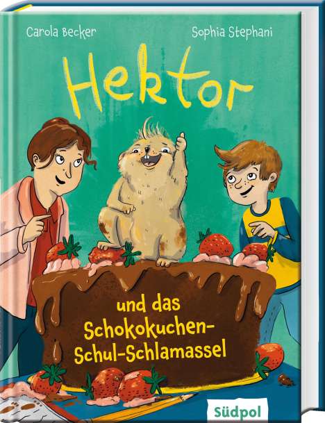 Carola Becker: Hektor und das Schokokuchen-Schul-Schlamassel, Buch