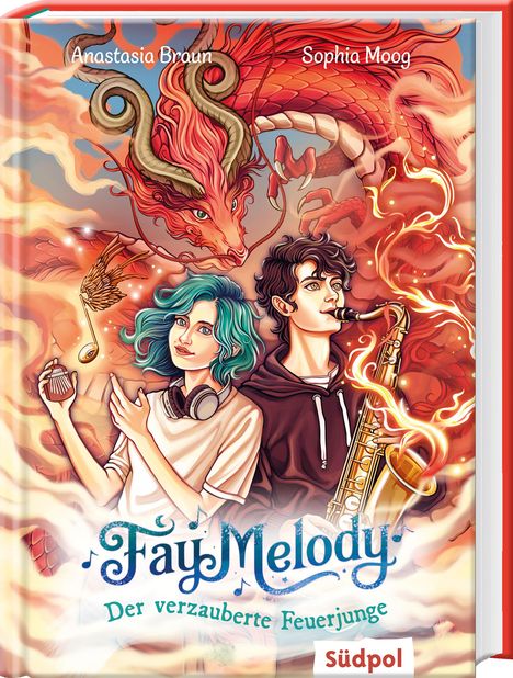 Titel: "Fay Melody: Der verzauberte Feuerjunge". Oben links: Anastasia Braun, rechts: Sophia Moog. Illustration mit Drachen.