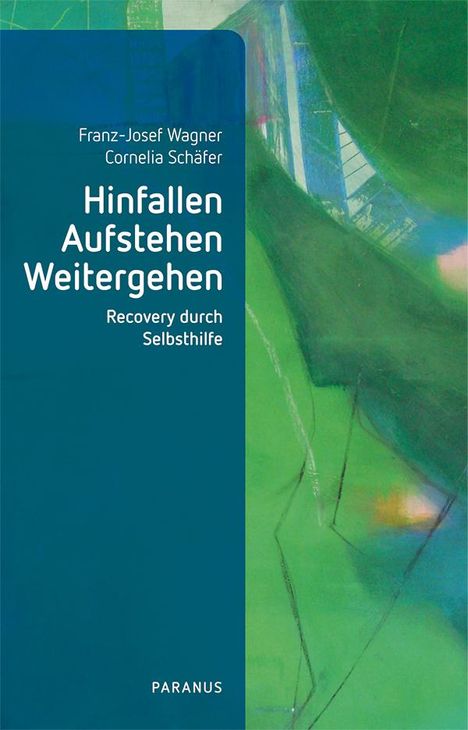Franz-Josef Wagner: Hinfallen, Aufstehen, Weitergehen, Buch