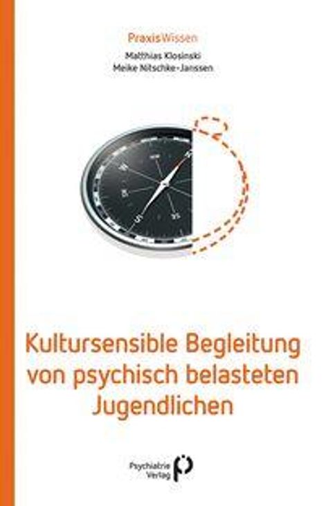 Titel: Kultursensible Begleitung von psychisch belasteten Jugendlichen. Autoren: Matthias Kroi­enski, Meike Nitsche-Janssen.