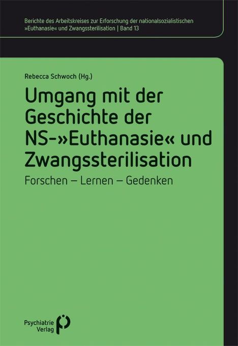 Umgang mit der Geschichte der NS-'Euthanasie' und Zwangssterilisation, Buch