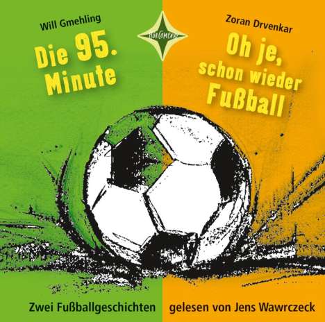 Will Gmehling: Die 95. Minute &amp; Oh je, schon wieder Fußball - Zwei Fußballgeschichten, CD