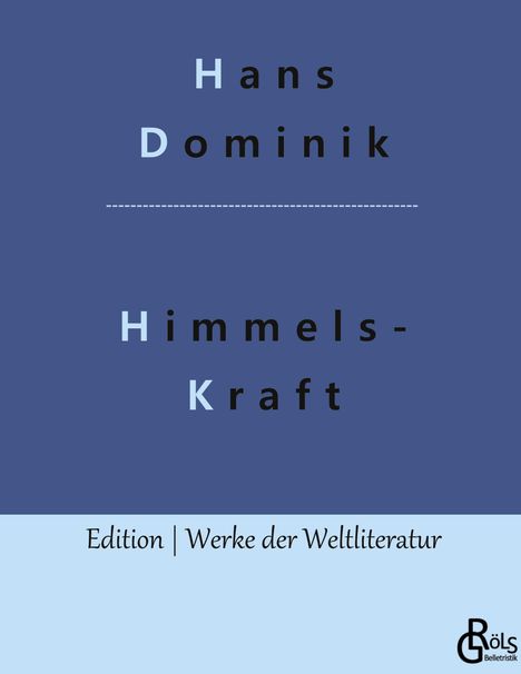 Hans Dominik: Himmelskraft, Buch