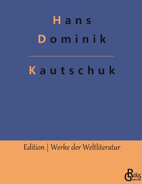 Hans Dominik: Kautschuk, Buch