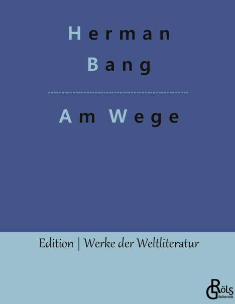 Herman Bang: Am Wege, Buch