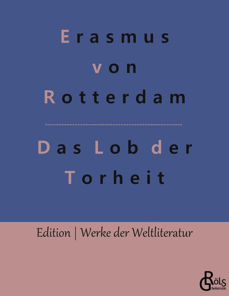 Erasmus von Rotterdam: Das Lob der Torheit, Buch