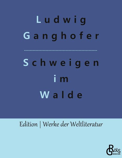 Ludwig Ganghofer: Das Schweigen im Walde, Buch