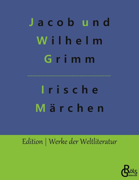 Jacob und Wilhelm Grimm: Irische Elfenmärchen, Buch