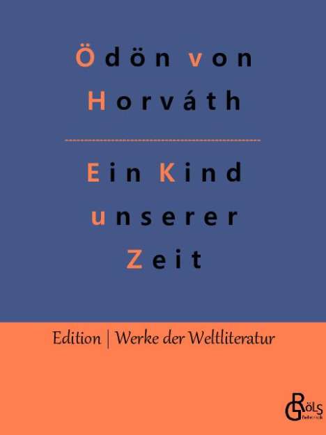 Ödön Von Horváth: Ein Kind unserer Zeit, Buch