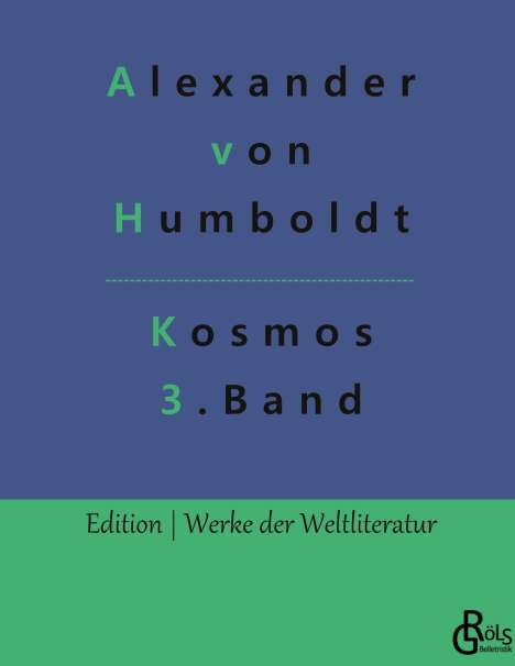 Alexander Von Humboldt: Kosmos Band 3, Buch