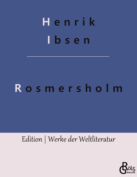 Henrik Ibsen: Rosmersholm, Buch