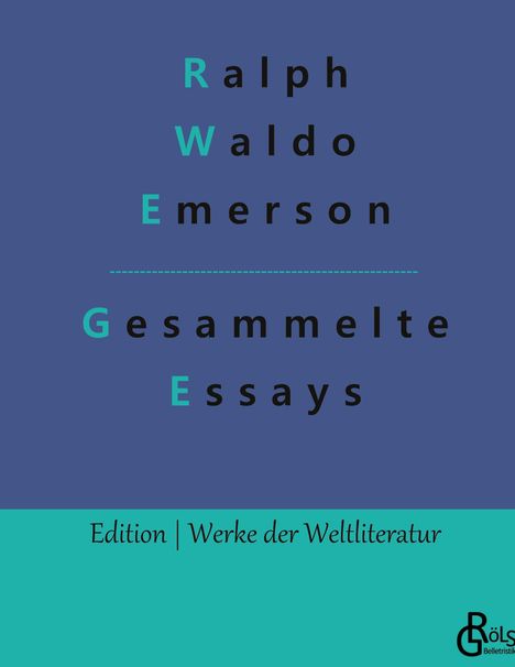 Ralph Waldo Emerson: Essays - Erster und Zweiter Teil, Buch
