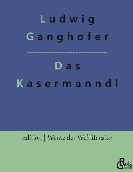 Ludwig Ganghofer: Das Kasermanndl, Buch