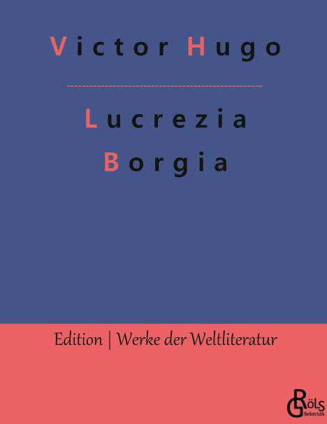 Victor Hugo: Lucrezia Borgia, Buch