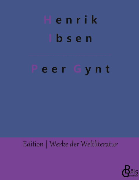 Henrik Ibsen: Peer Gynt, Buch