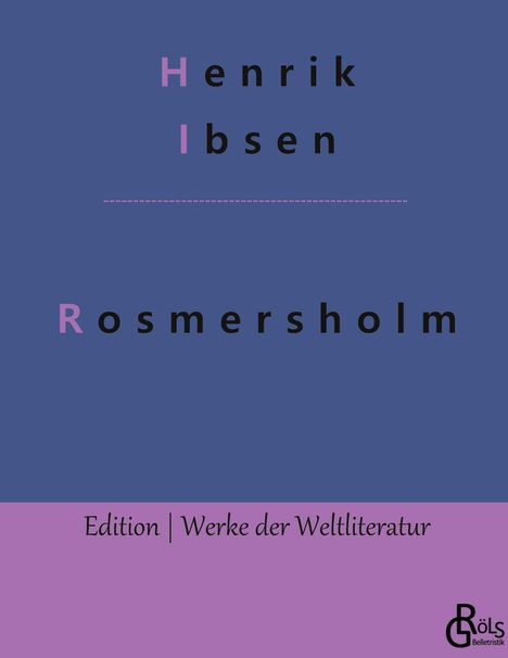 Henrik Ibsen: Rosmersholm, Buch