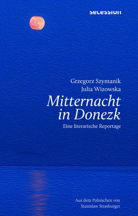 Grzegorz Szymanik: Mitternacht In Donezk, Buch