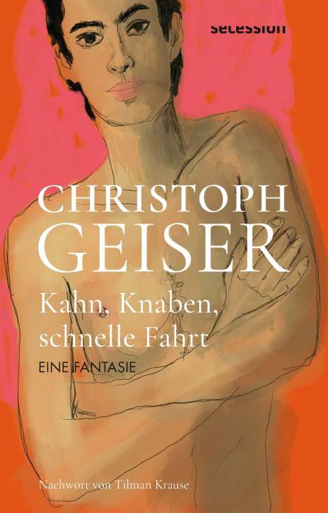 Christoph Geiser: Kahn, Knaben, Schnelle Fahrt, Buch