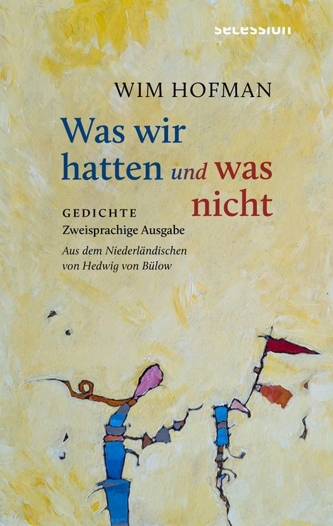 Wim Hofman: Was wir hatten und was nicht, Buch