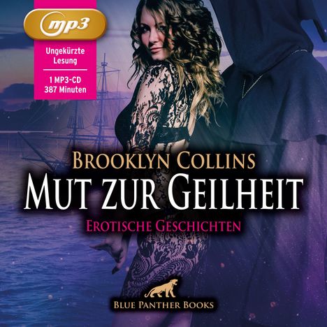 Brooklyn Collins: Mut zur Geilheit | 10 Erotische Geschichten | Erotik Audio Story | Erotisches Hörbuch MP3CD, MP3-CD