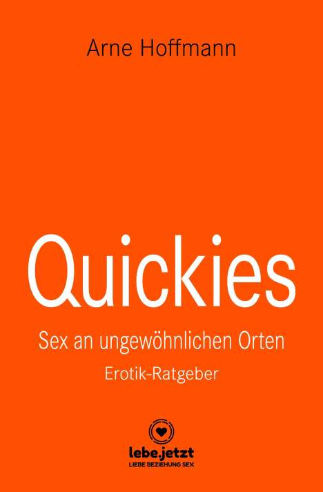 Arne Hoffmann: Quickies | Erotischer Ratgeber, Buch