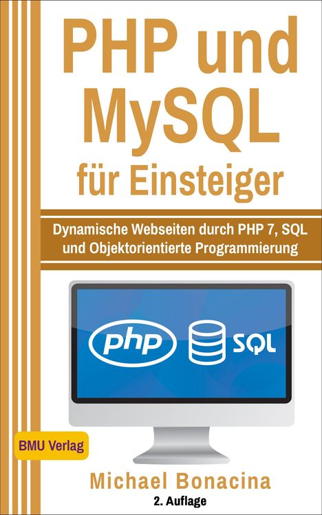 Michael Bonacina: Bonacina, M: PHP und MySQL für Einsteiger, Buch