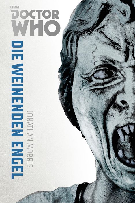 Jonathan Morris: Die Doctor Who Monster-Edition 8: Die weinenden Engel, Buch