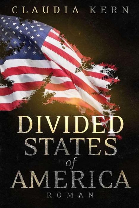 Claudia Kern: Kern, C: Divided States of America, Buch