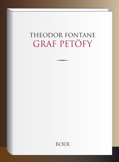 Theodor Fontane: Graf Petöfy, Buch