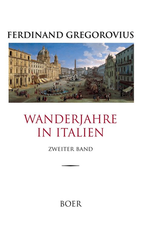 Ferdinand Gregorovius: Wanderjahre in Italien, Band 2, Buch