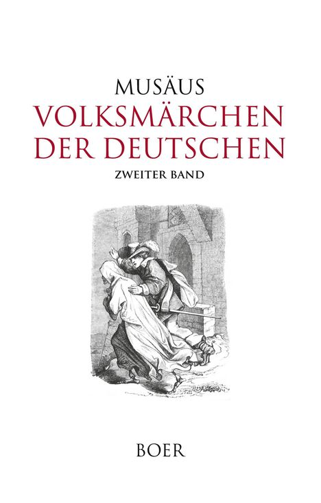 Johann Karl August Musäus: Volksmärchen der Deutschen, Zweiter Band, Buch