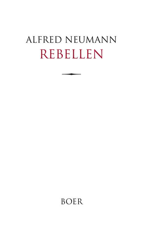 Alfred Neumann: Rebellen, Buch