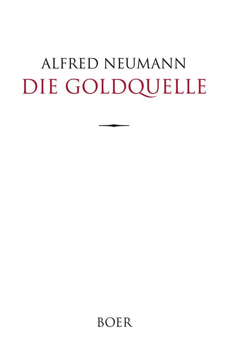 Alfred Neumann: Die Goldquelle, Buch
