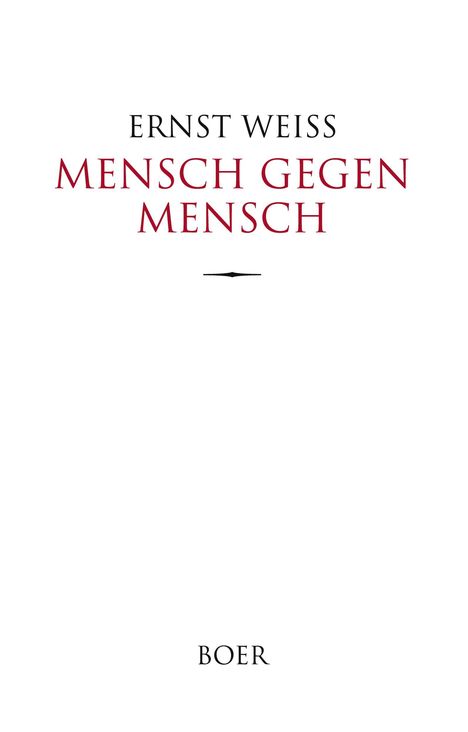 Oben steht "ERNST WEISS". Darunter in Rot "MENSCH GEGEN MENSCH". Unten klein "BOER" auf weißem Hintergrund.