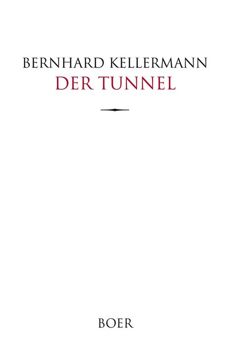 BERNHARD KELLERMANN, DER TUNNEL, BOER. Schlichtes und klares Design.